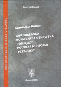 Okładka książki: Górnośląska Konwencja Genewska pomiędzy Polską a Niemcami 1922-1937