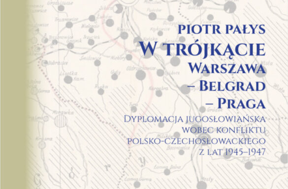 Fragment okładki publikacji "W trójkącie Warszawa-Belgrad-Praga"