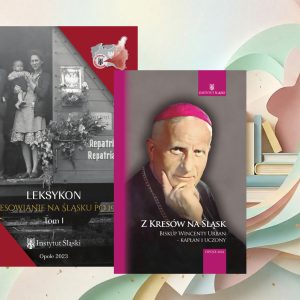 Pakiet świąteczny: Leksykon kresowian + Z kresów na Śląsk