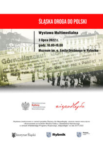 Plakat wystawy w muzeum w Rybniku pt. "Śląska droga do Polski"